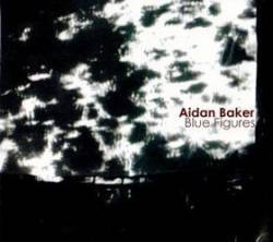 Aidan Baker : Blue Figures